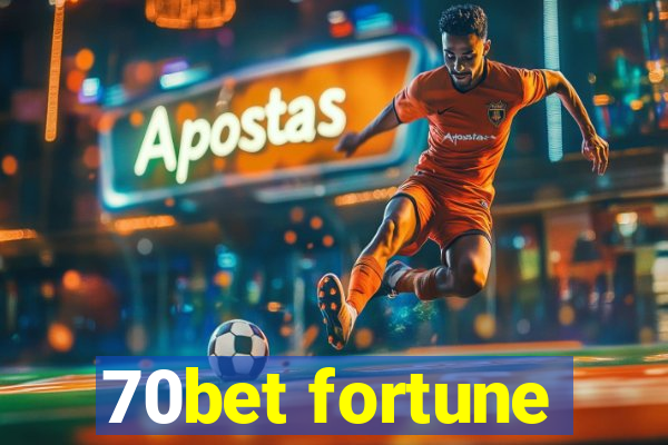 70bet fortune